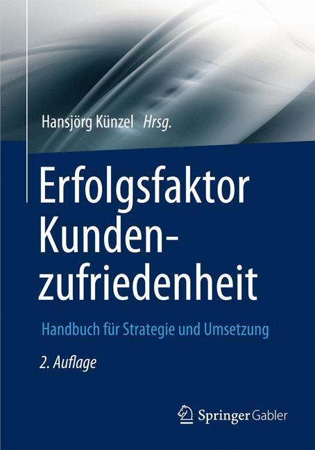 Cover: 9783642325519 | Erfolgsfaktor Kundenzufriedenheit | Hansjörg Künzel | Buch | x | 2012