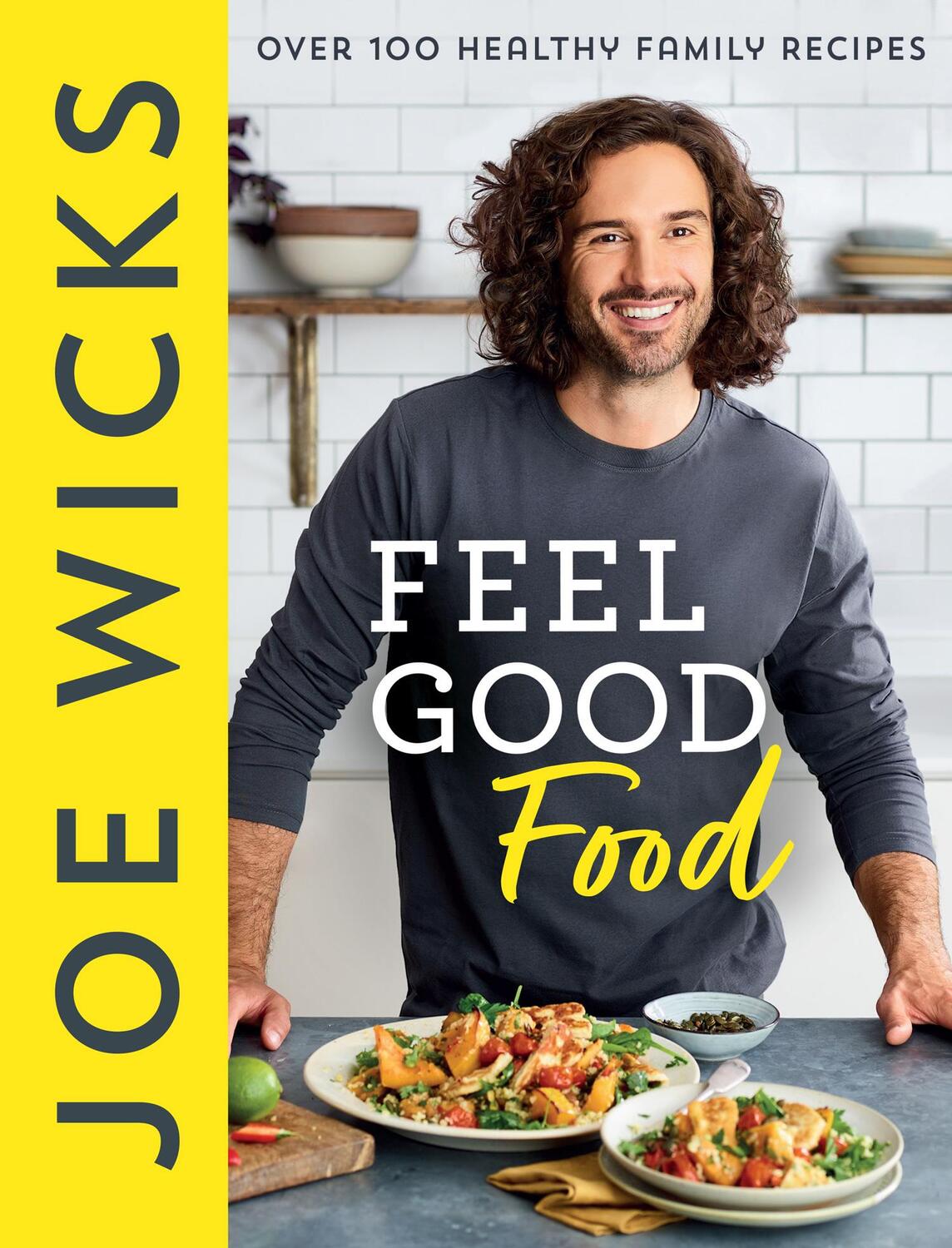 Cover: 9780008430382 | Feel Good Food | Over 100 Healthy Family Recipes | Joe Wicks | Buch
