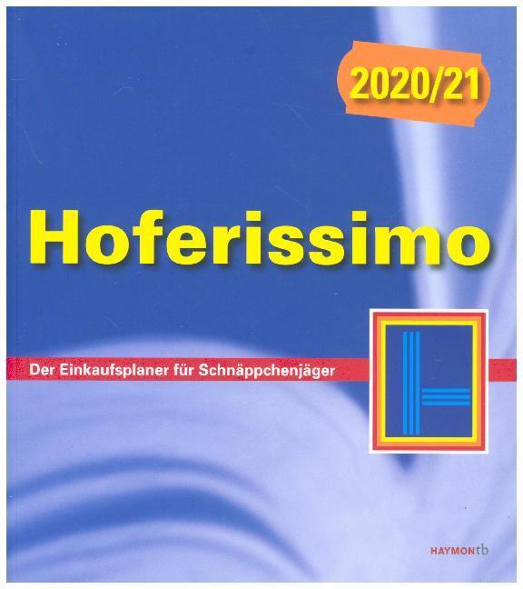 Cover: 9783709979280 | Hoferissimo 2020/21 | Der Einkaufsplaner für Schnäppchenjäger | Buch