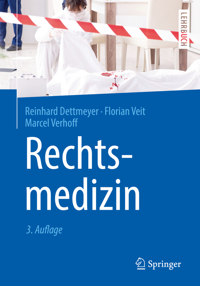 Cover: 9783662586570 | Rechtsmedizin | Reinhard Dettmeyer (u. a.) | Taschenbuch | Deutsch