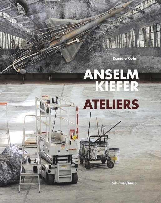 Cover: 9783829606356 | Anselm Kiefer - Ateliers | Danièle Cohn | Buch | 304 S. | Deutsch