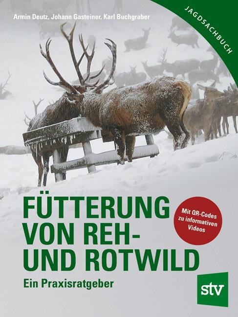 Cover: 9783702012168 | Fütterung von Reh- und Rotwild | Ein Praxisratgeber mit CD | Buch