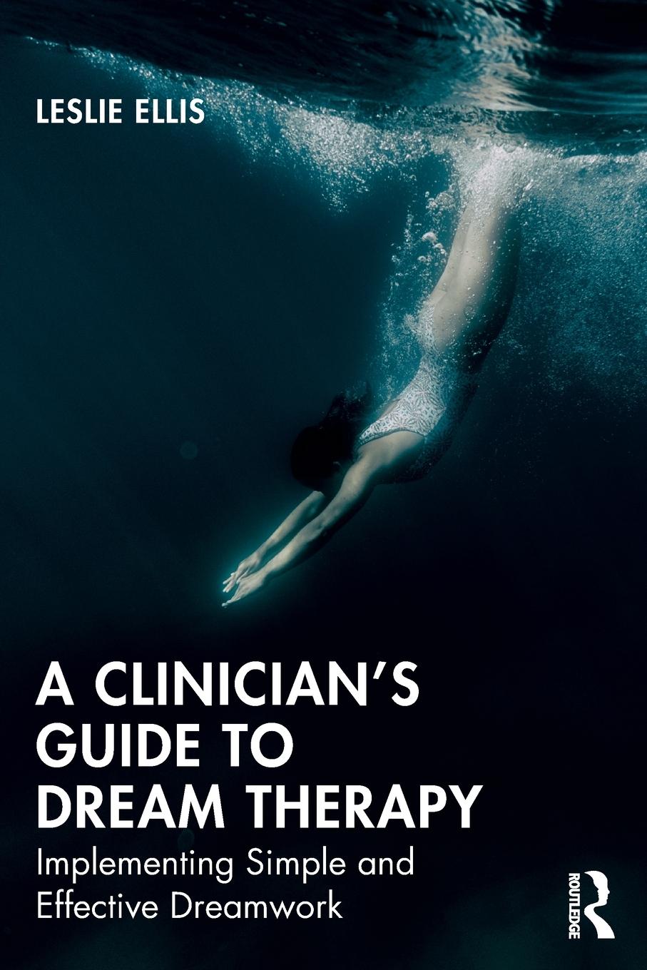 Cover: 9780367029159 | A Clinician's Guide to Dream Therapy | Leslie Ellis | Taschenbuch