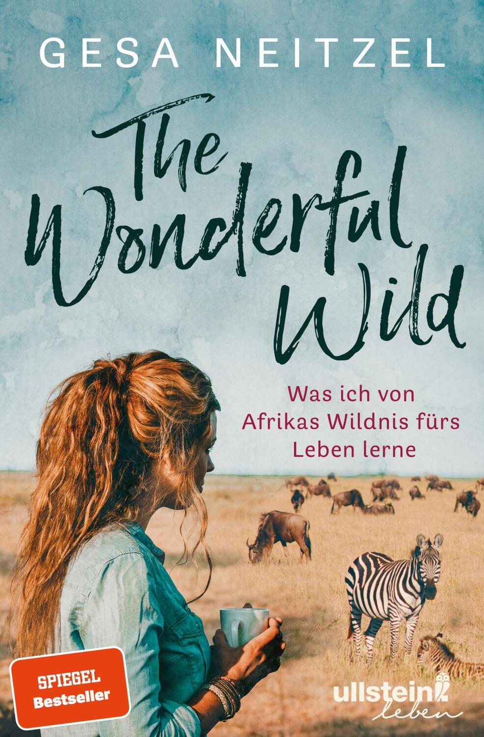 Cover: 9783963660610 | The Wonderful Wild | Was ich von Afrikas Wildnis fürs Leben lerne