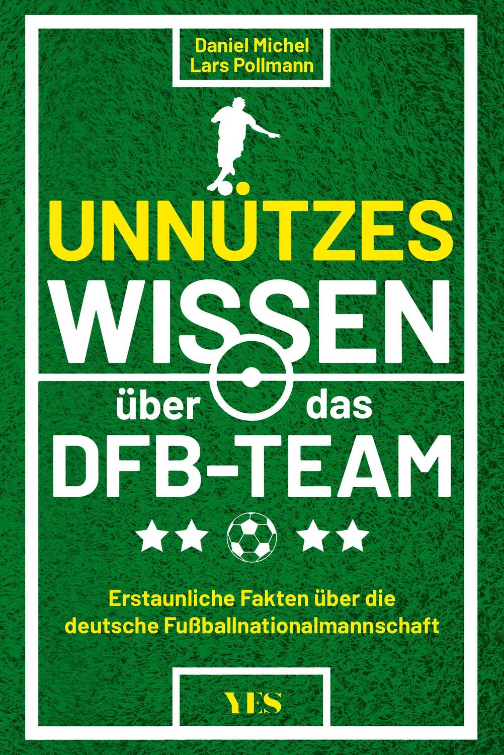Cover: 9783969053102 | Unnützes Wissen über das DFB-Team | Daniel Michel | Taschenbuch | 2024
