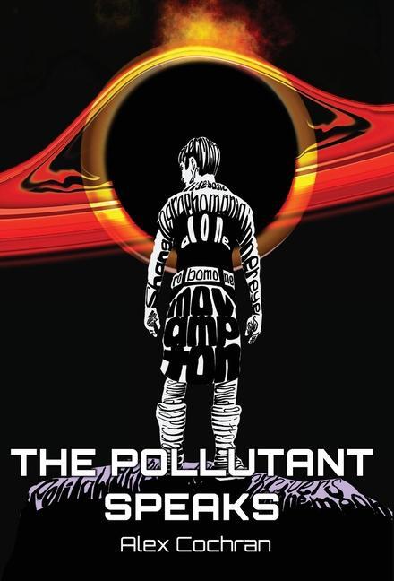 Cover: 9781739578114 | The Pollutant Speaks | Alex Cochran | Buch | Englisch | 2023