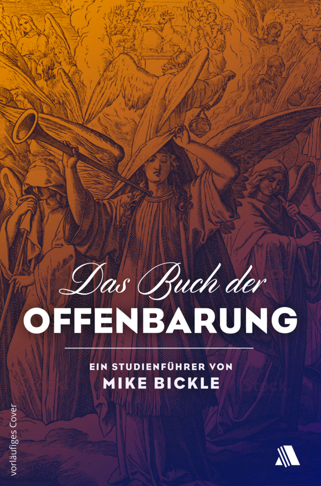 Cover: 9783954590117 | Das Buch der Offenbarung | Ein Studienführer von Mike Bickle | Bickle