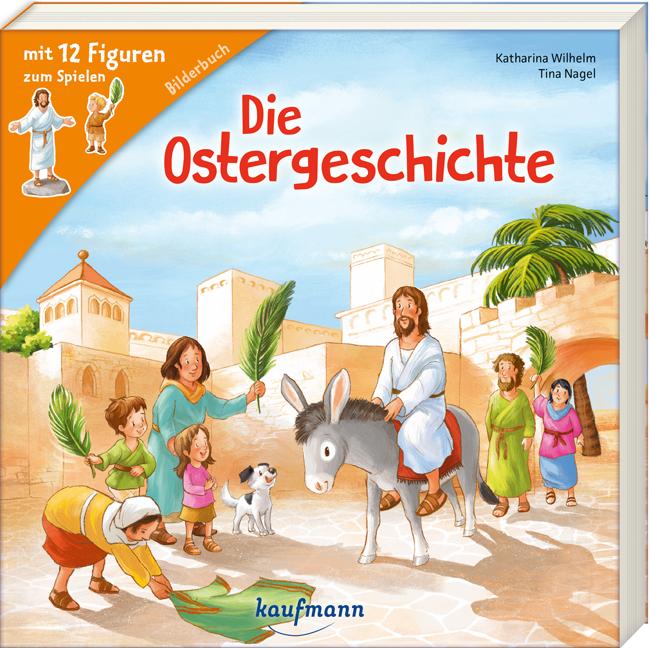 Cover: 9783780665577 | Die Ostergeschichte | Ein Bilderbuch mit 12 Figuren zum Spielen | Buch