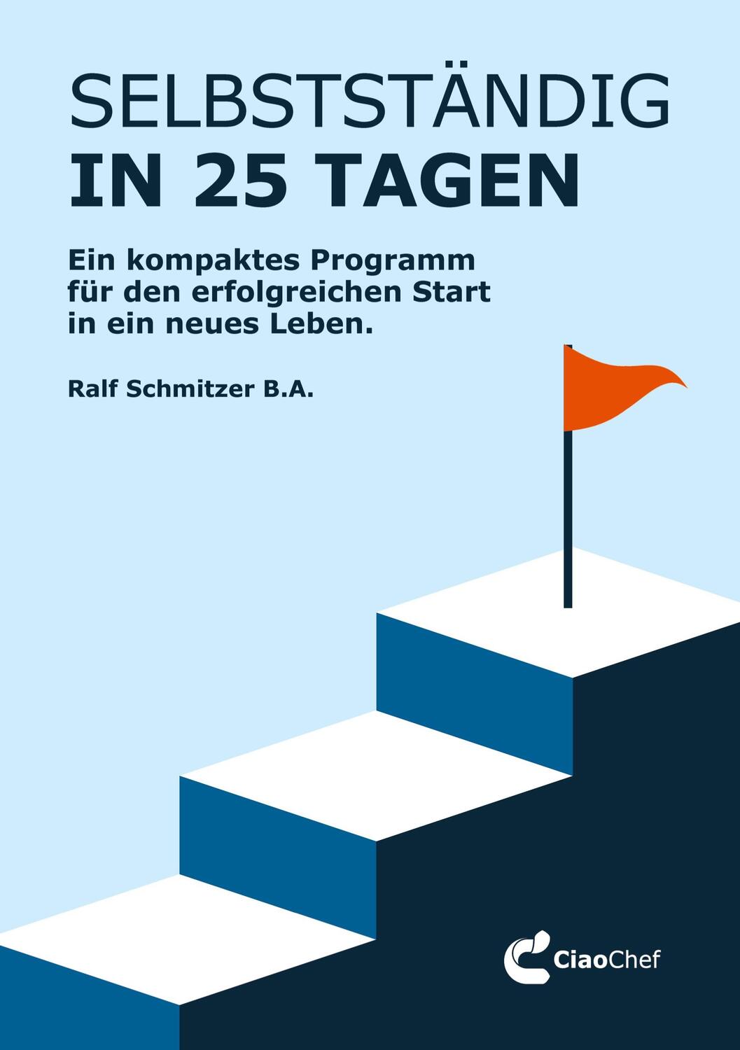 Cover: 9783746956992 | Selbstständig in 25 Tagen | Ralf Schmitzer | Taschenbuch | Paperback