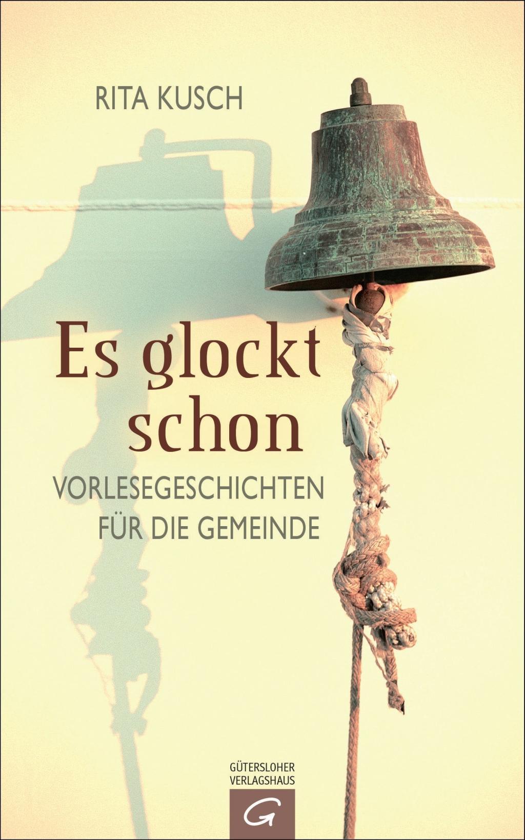 Cover: 9783579061931 | Es glockt schon | Vorlesegeschichten für die Gemeinde | Rita Kusch