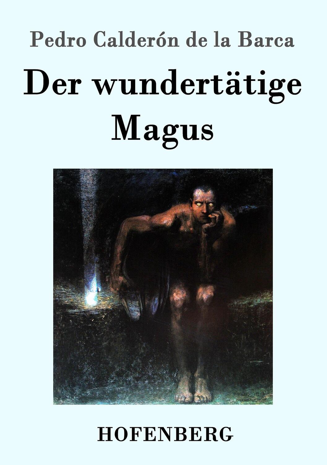 Cover: 9783843045797 | Der wundertätige Magus | Pedro Calderón De La Barca | Taschenbuch