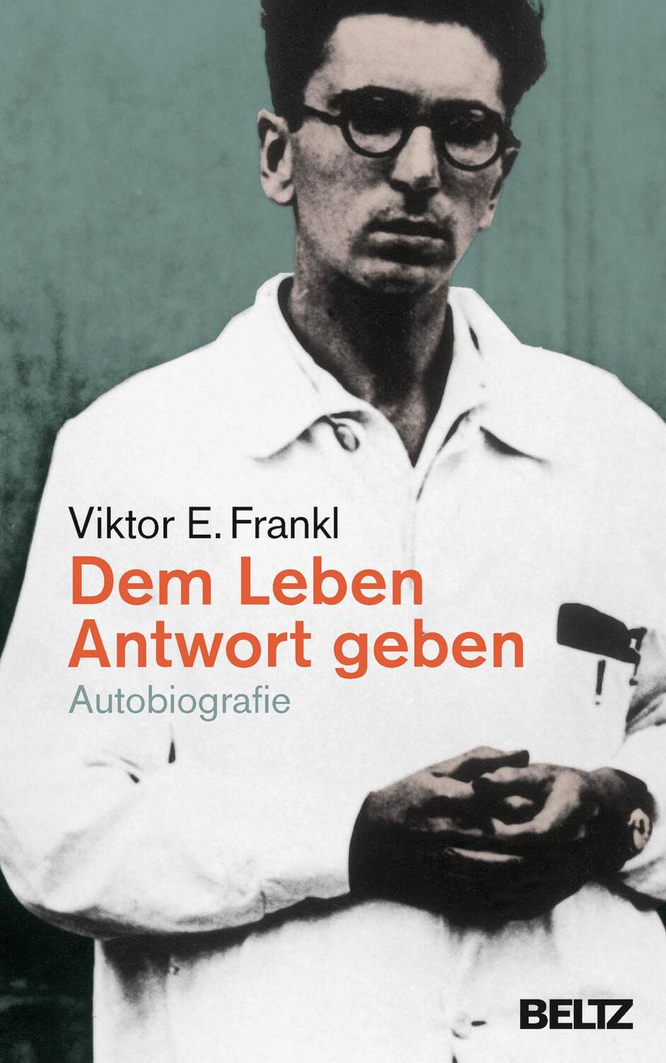 Cover: 9783407864604 | Dem Leben Antwort geben | Autobiografie | Viktor E. Frankl | Buch