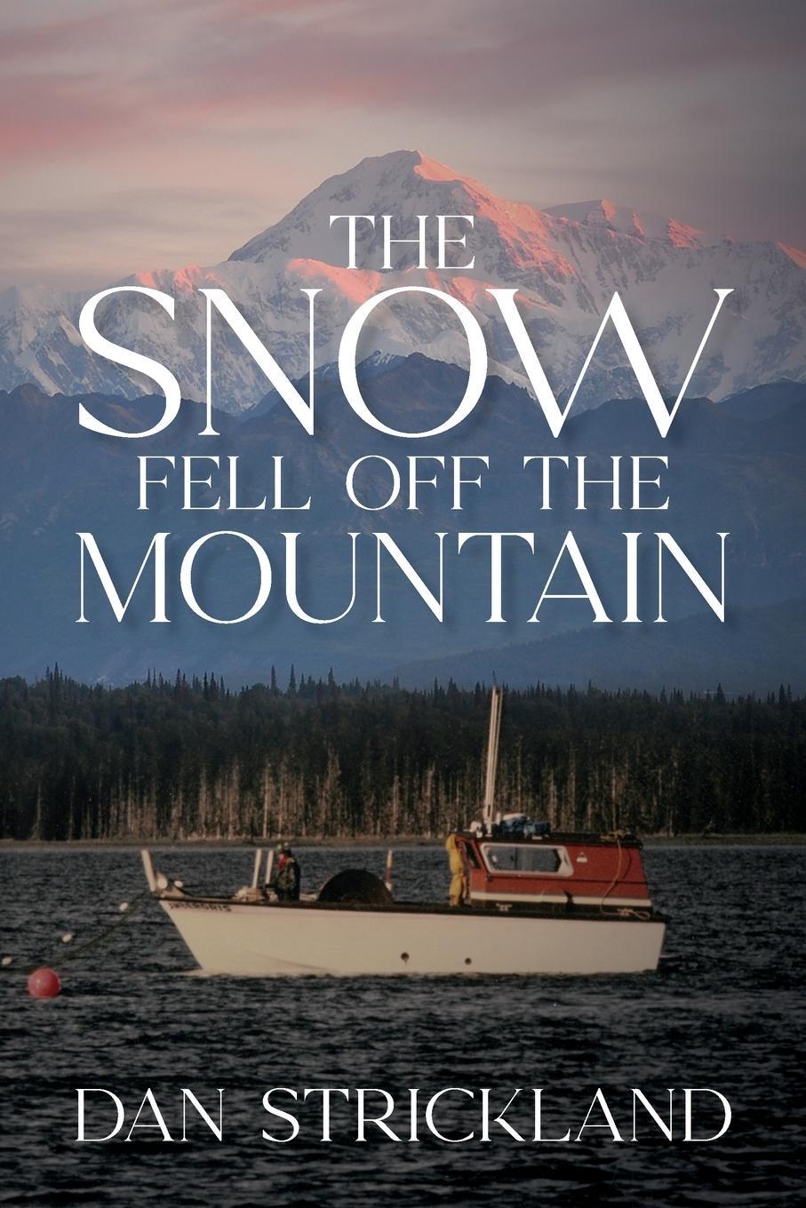 Cover: 9798822935372 | The Snow Fell Off the Mountain | Dan Strickland | Taschenbuch | 2024