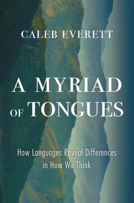 Cover: 9780674976580 | A Myriad of Tongues | How Languages Reveal Differences in How We Think