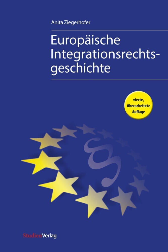 Cover: 9783706561174 | Europäische Integrationsrechtsgeschichte | Anita Ziegerhofer | Buch