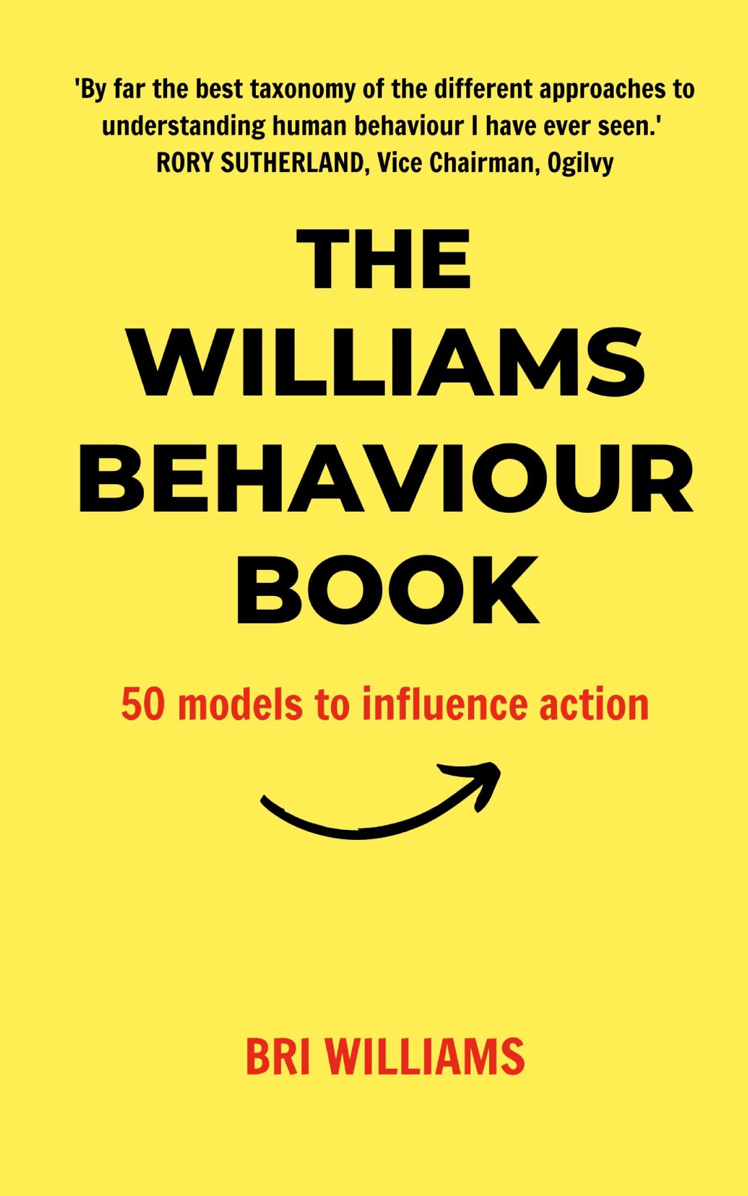 Cover: 9798211578999 | The Williams Behaviour Book | 50 Models to Influence Action | Williams