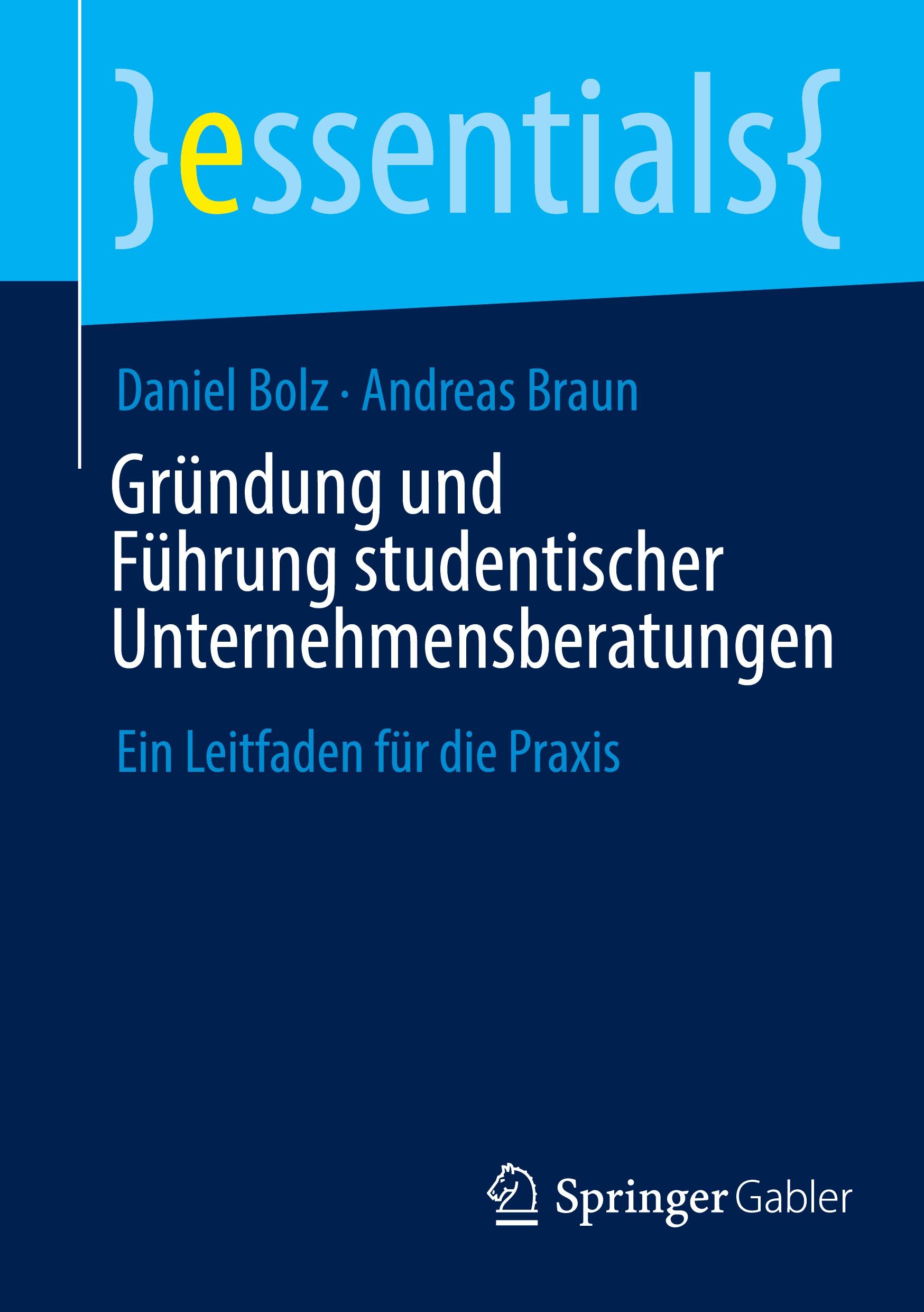 Cover: 9783658459956 | Gründung und Führung studentischer Unternehmensberatungen | Buch | x