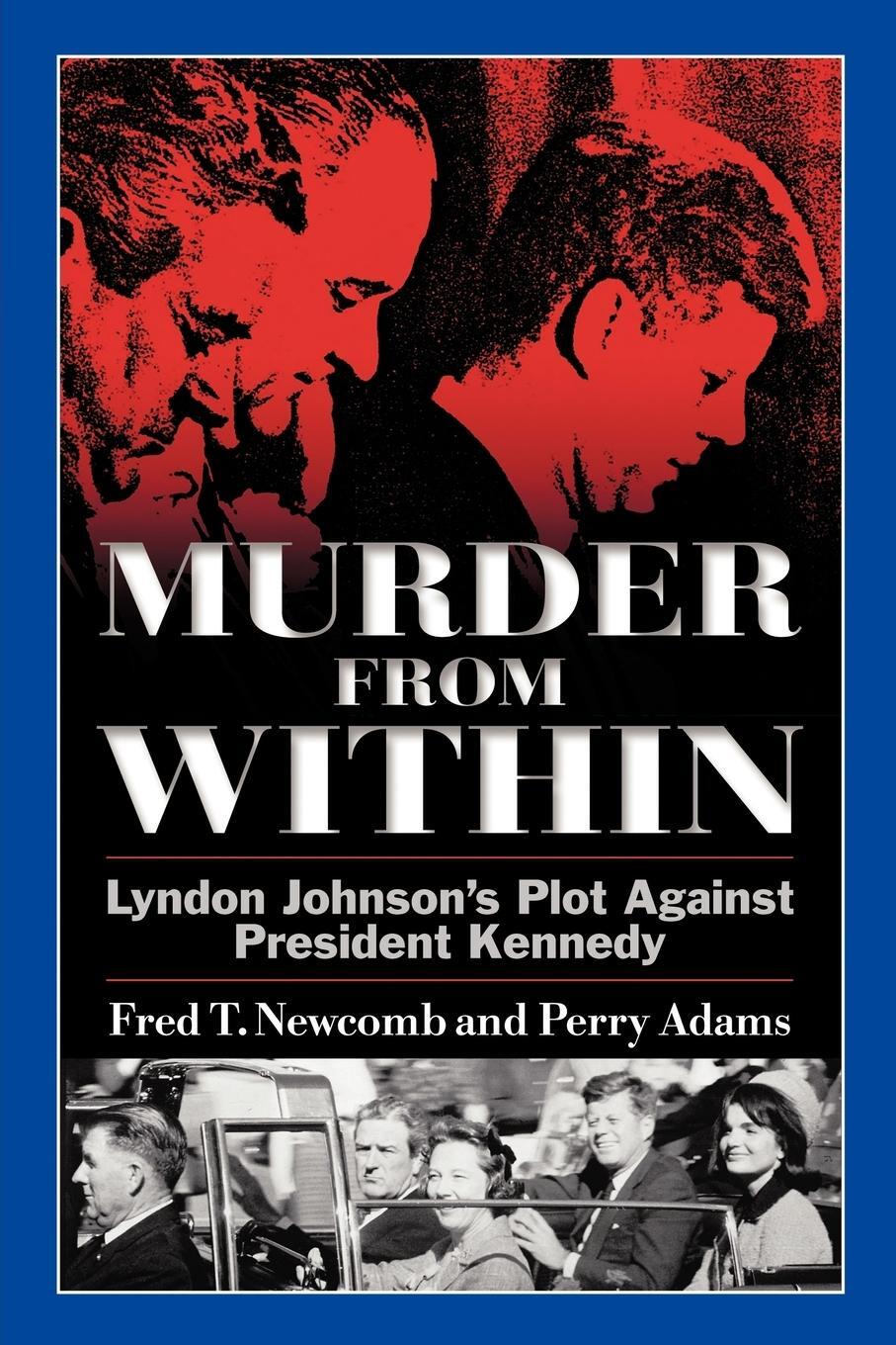Cover: 9781463422424 | Murder from Within | Lyndon Johnson's Plot Against President Kennedy