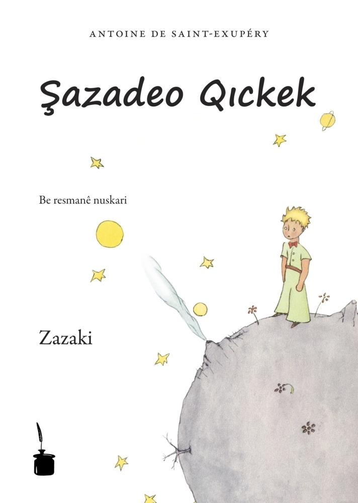 Cover: 9783937467627 | Sazadeo Qickek | Der kleine Prinz - Zazaki | Antoine de Saint Exupéry
