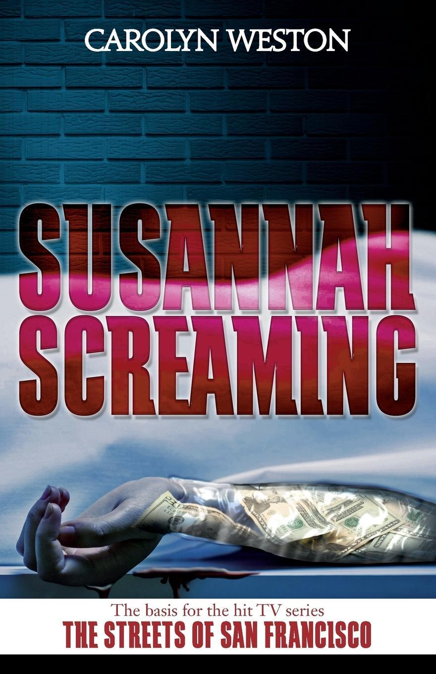 Cover: 9781941298503 | Susannah Screaming | A Krug and Kellog Thriller | Carolyn Weston