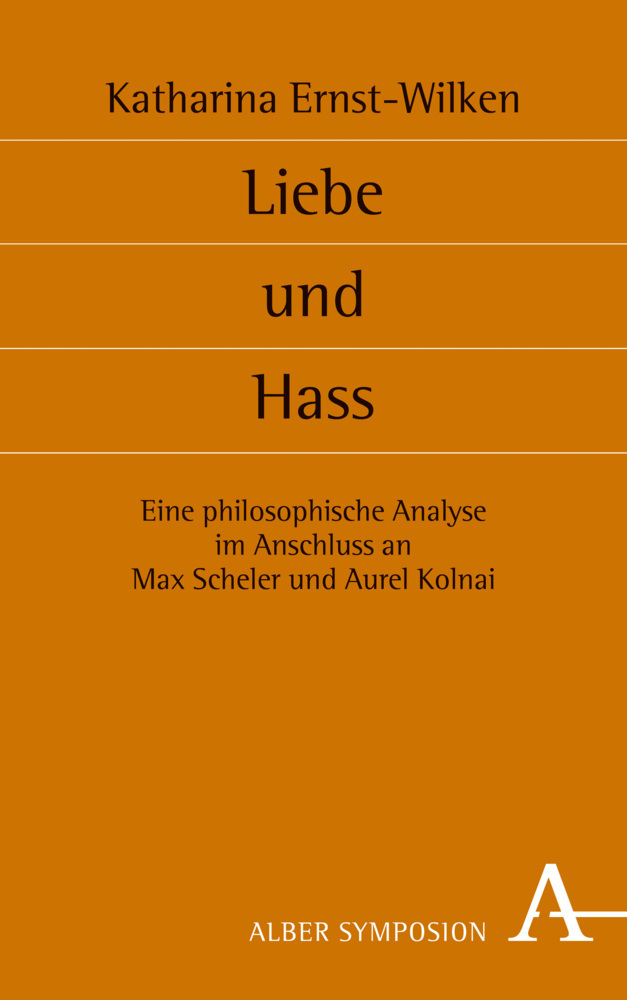 Cover: 9783495490044 | Liebe und Hass | Katharina Ernst-Wilken | Buch | 2019 | Alber
