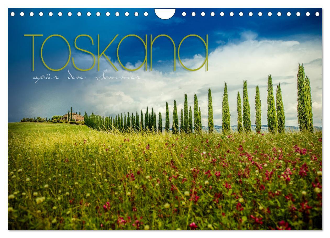 Cover: 9783435371617 | Toskana - spür den Sommer (Wandkalender 2025 DIN A4 quer), CALVENDO...