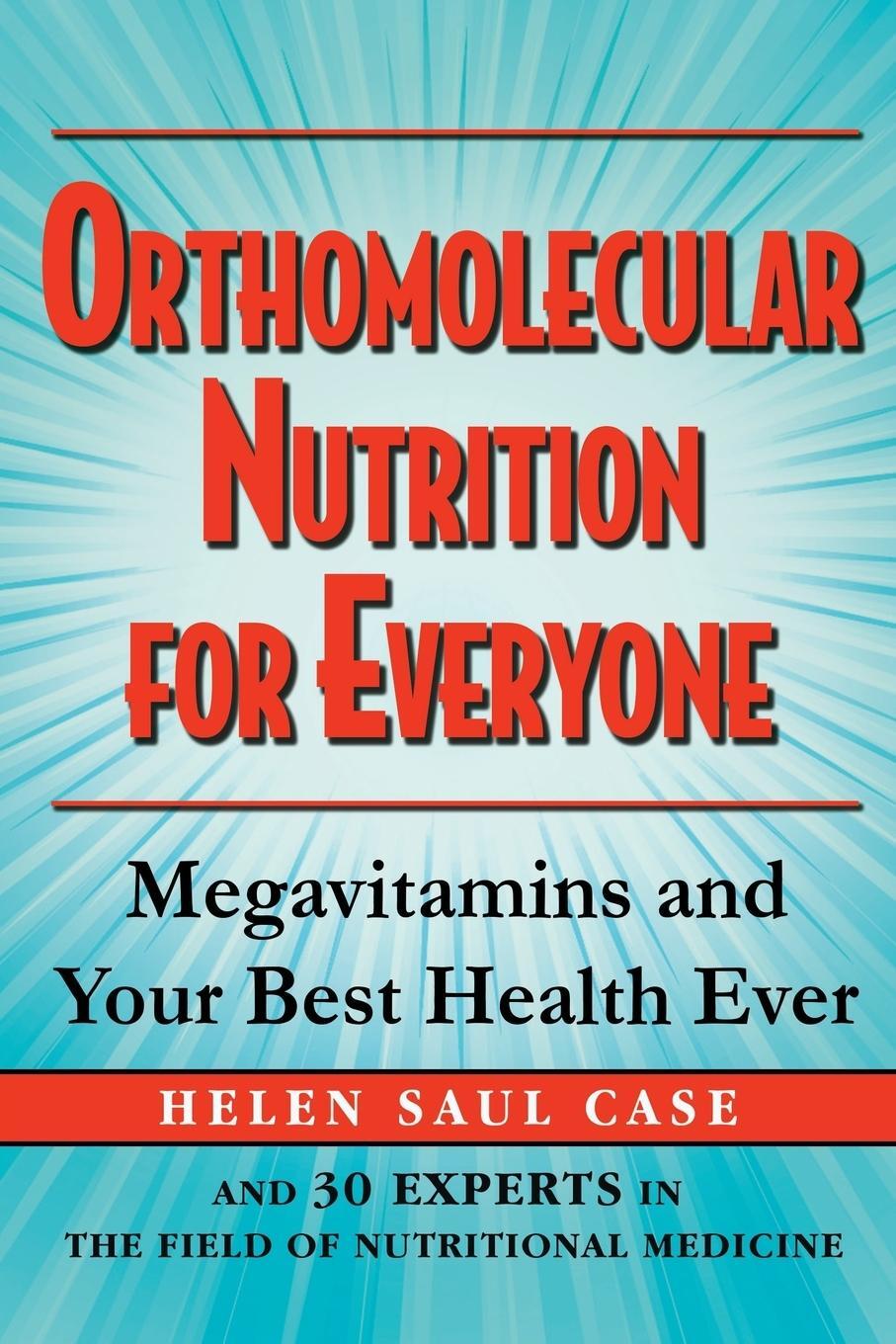 Cover: 9781681626574 | Orthomolecular Nutrition for Everyone | Helen Saul Case | Taschenbuch