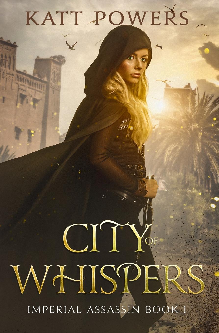 Cover: 9780645085525 | City of Whispers | Imperial Assassin Book 1 | Katt Powers | Buch