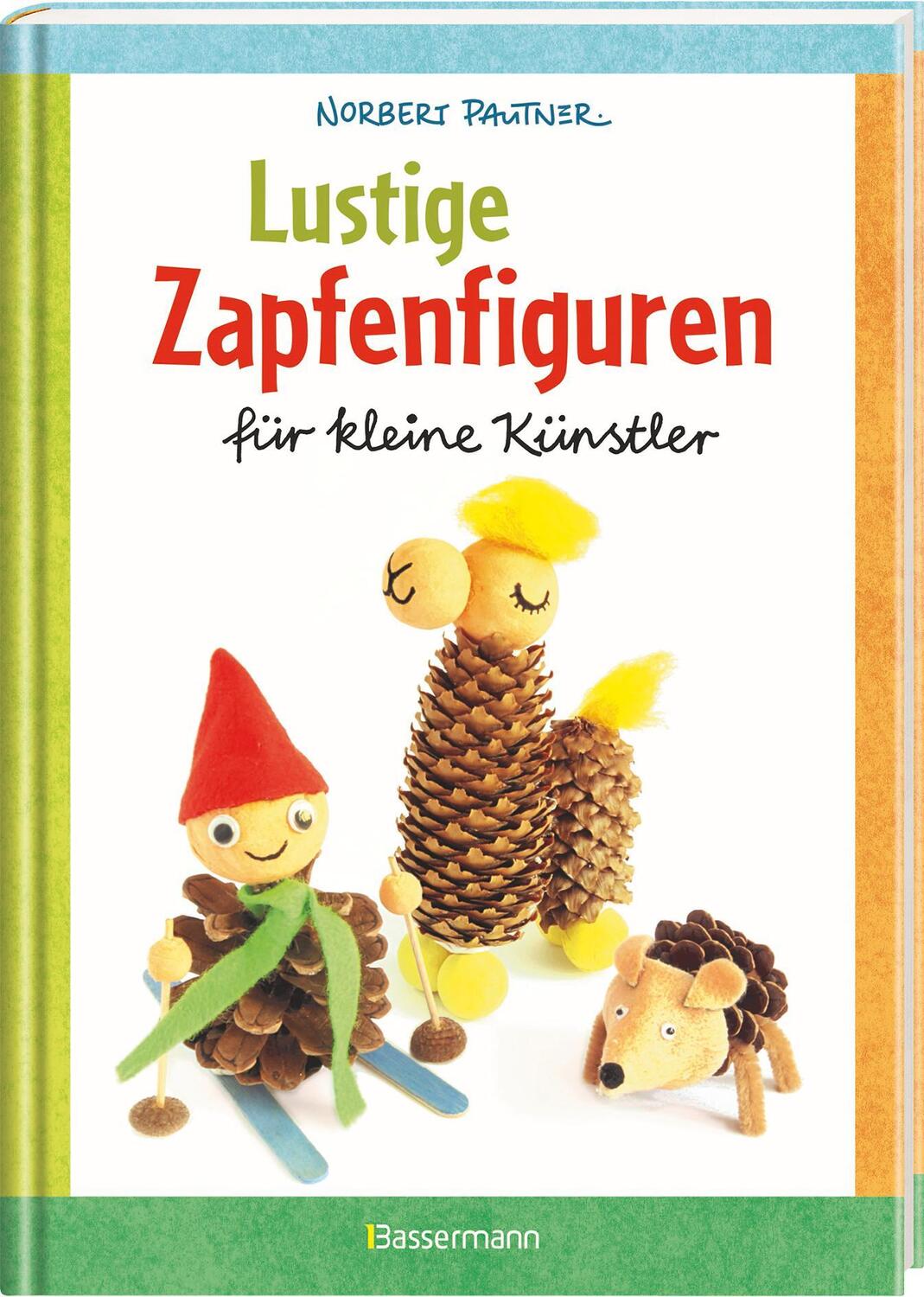 Bild: 9783809444718 | Lustige Zapfenfiguren für kleine Künstler. Das Bastelbuch mit 24...