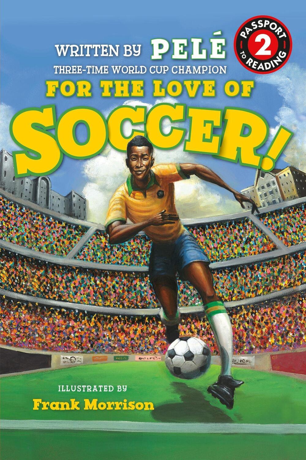 Cover: 9781368056335 | For the Love of Soccer! the Story of Pelé | Level 2 | Pelé | Buch