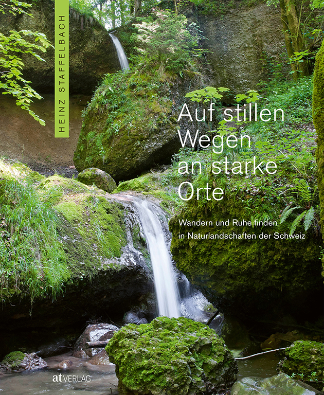 Cover: 9783039021673 | Auf stillen Wegen an starke Orte | Heinz Staffelbach | Buch | 208 S.