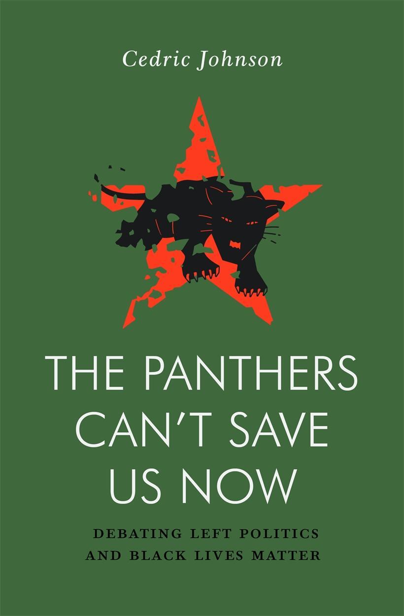 Cover: 9781839766305 | The Panthers Can't Save Us Now: Debating Left Politics and Black...