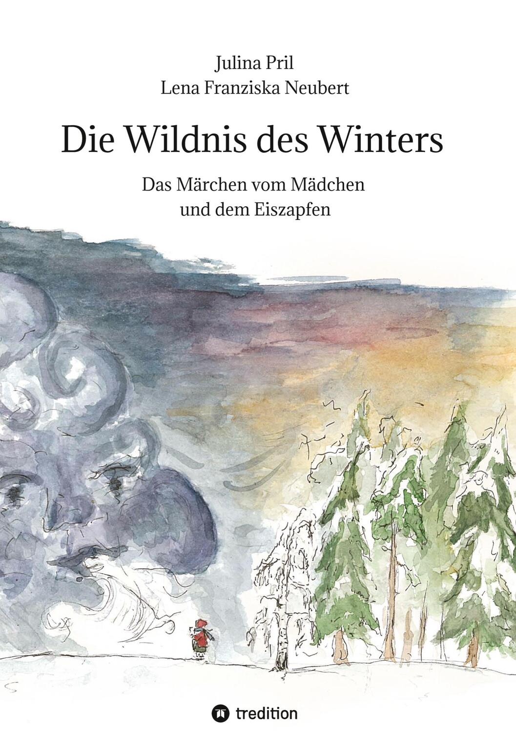 Cover: 9783384019547 | Die Wildnis des Winters | Das Märchen vom Mädchen und dem Eiszapfen