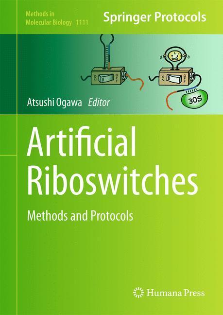 Cover: 9781627037549 | Artificial Riboswitches | Methods and Protocols | Atsushi Ogawa | Buch