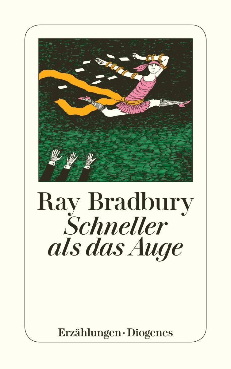 Cover: 9783257244090 | Schneller als das Auge | Ray Bradbury | Taschenbuch | Deutsch | 2017
