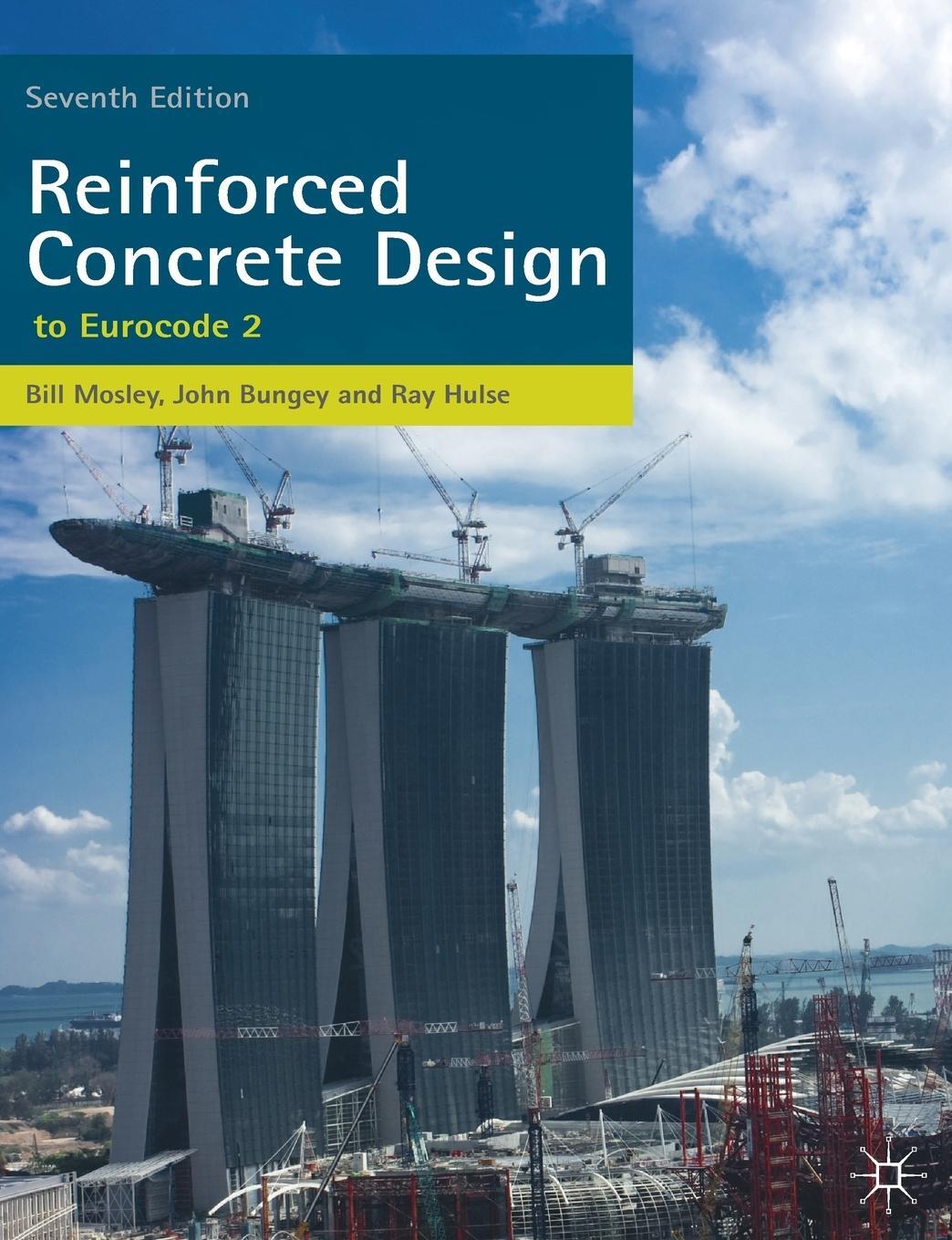 Cover: 9780230302853 | Reinforced Concrete Design | to Eurocode 2 | W. H. Mosley (u. a.)