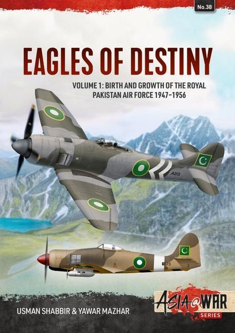 Cover: 9781914377037 | Eagles of Destiny: Volume 1: Birth and Growth of the Royal Pakistan...