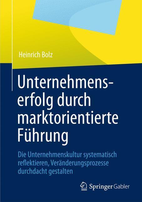 Cover: 9783834934277 | Unternehmenserfolg durch marktorientierte Führung | Heinrich Bolz