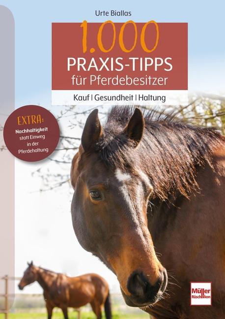 Cover: 9783275022526 | 1000 Praxis-Tipps für Pferdebesitzer | Kauf - Gesundheit - Haltung