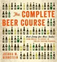 Cover: 9781402797675 | The Complete Beer Course | Joshua M. Bernstein | Buch | Gebunden