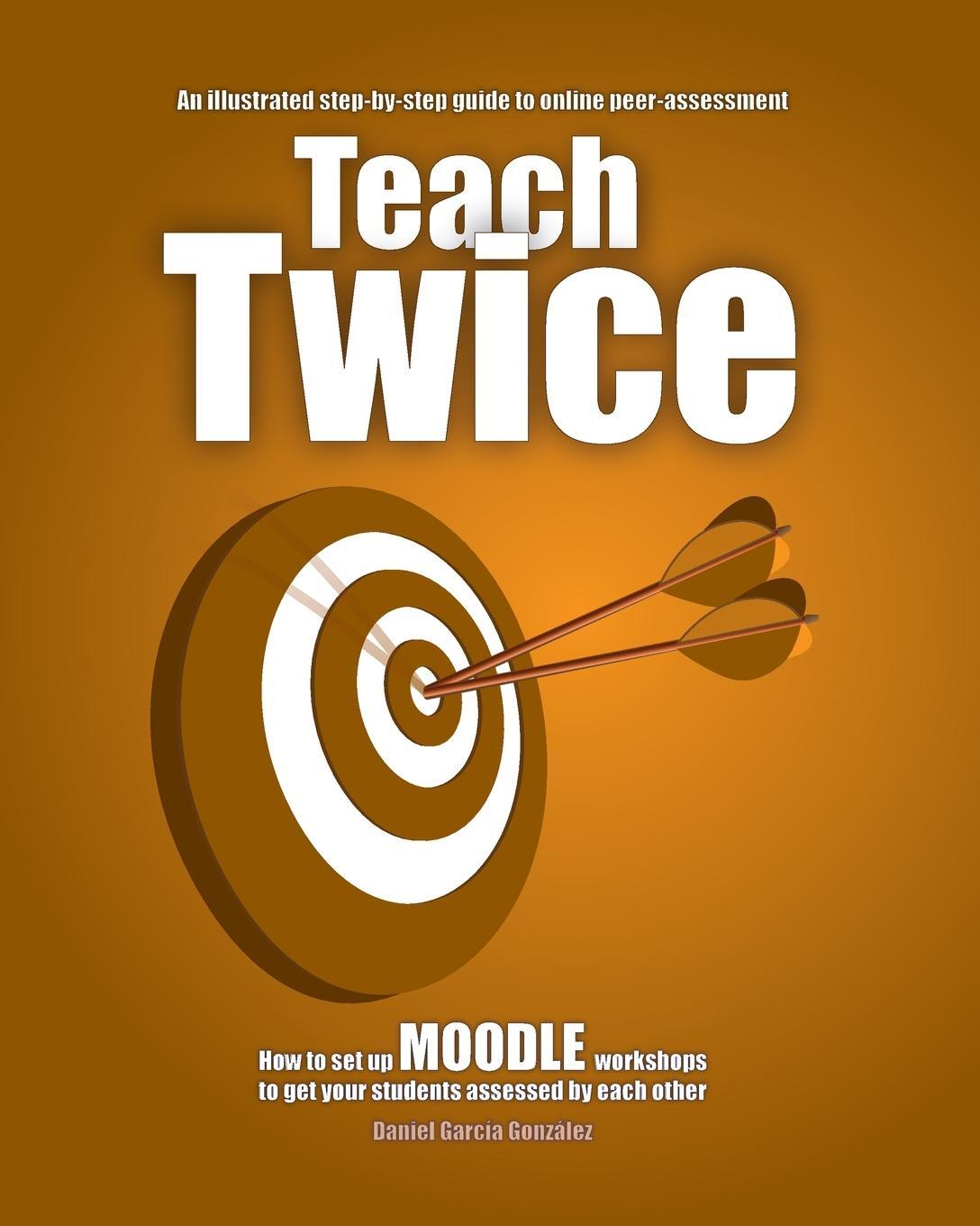 Cover: 9788412207538 | Teach Twice | Daniel García González | Taschenbuch | Maximising Moodle