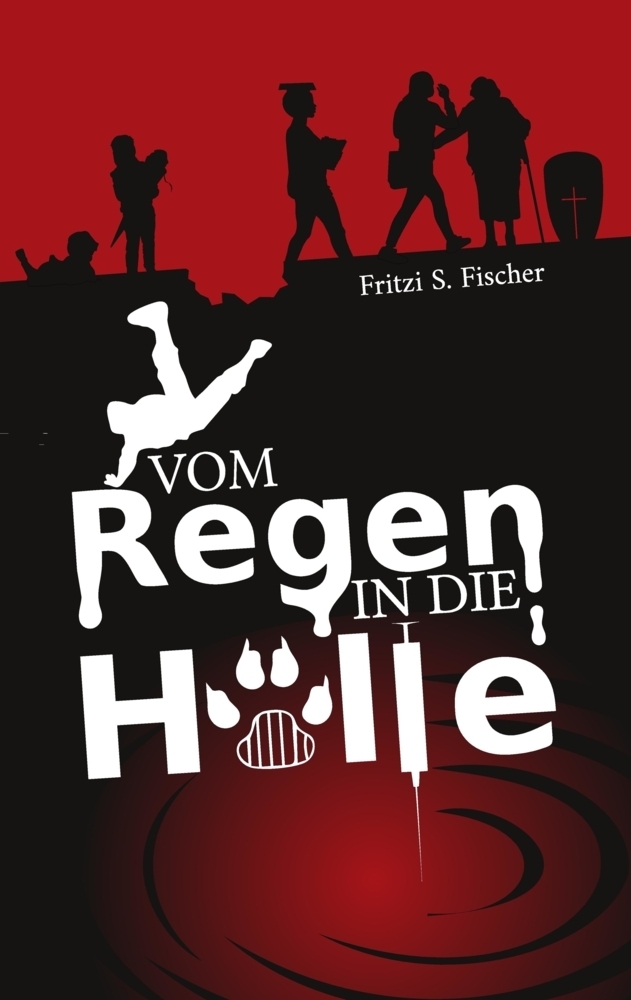 Cover: 9783347682702 | Vom Regen in die Hölle | DE | Fritzi S. Fischer | Taschenbuch