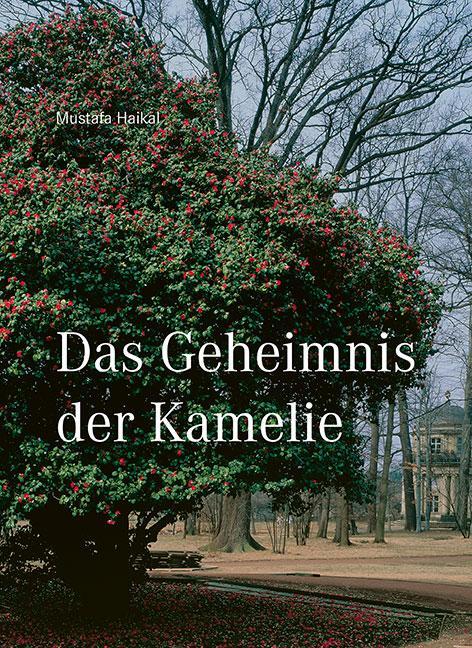 Cover: 9783954985548 | Das Geheimnis der Kamelie | Mustafa Haikal | Taschenbuch | Deutsch
