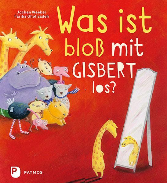 Cover: 9783843607018 | Was ist bloß mit Gisbert los? | Jochen Weeber | Buch | 24 S. | Deutsch