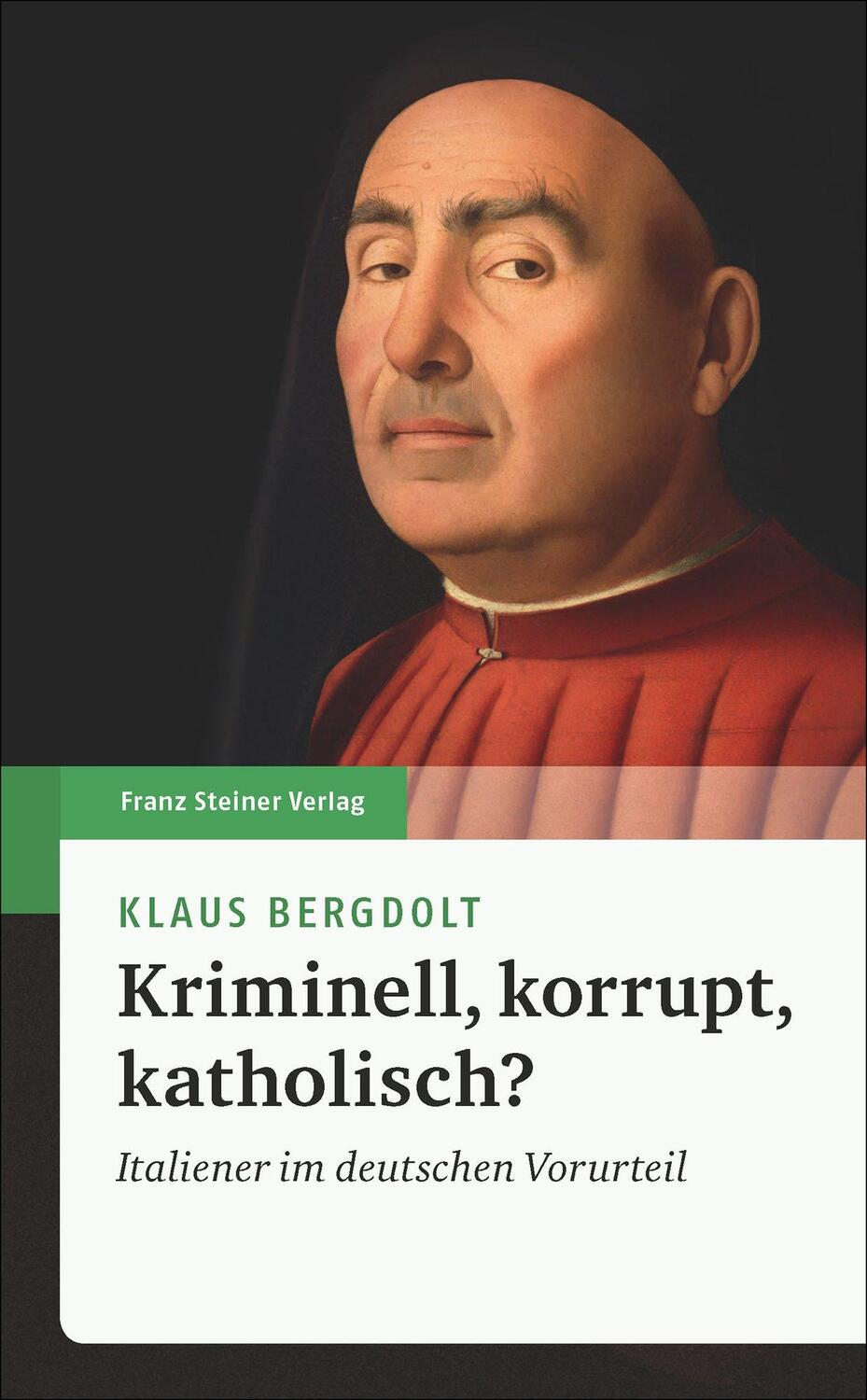 Cover: 9783515121231 | Kriminell, korrupt, katholisch? | Italiener im deutschen Vorurteil