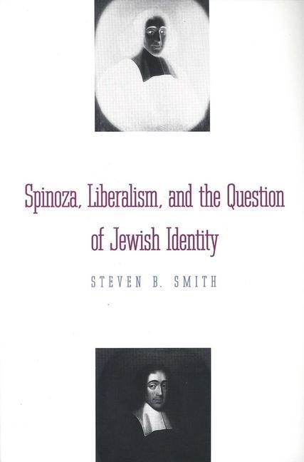 Cover: 9780300076653 | Spinoza, Liberalism, and the Question of Jewish Identity | Smith