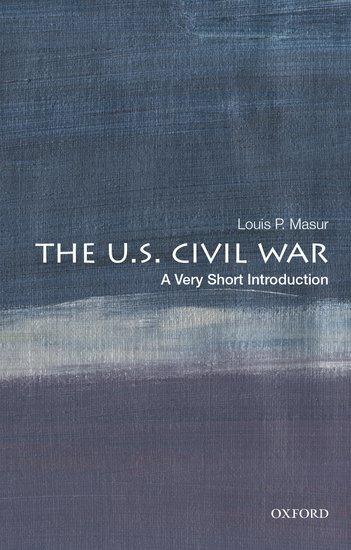 Cover: 9780197513668 | The U.S. Civil War: A Very Short Introduction | Louis P Masur | Buch