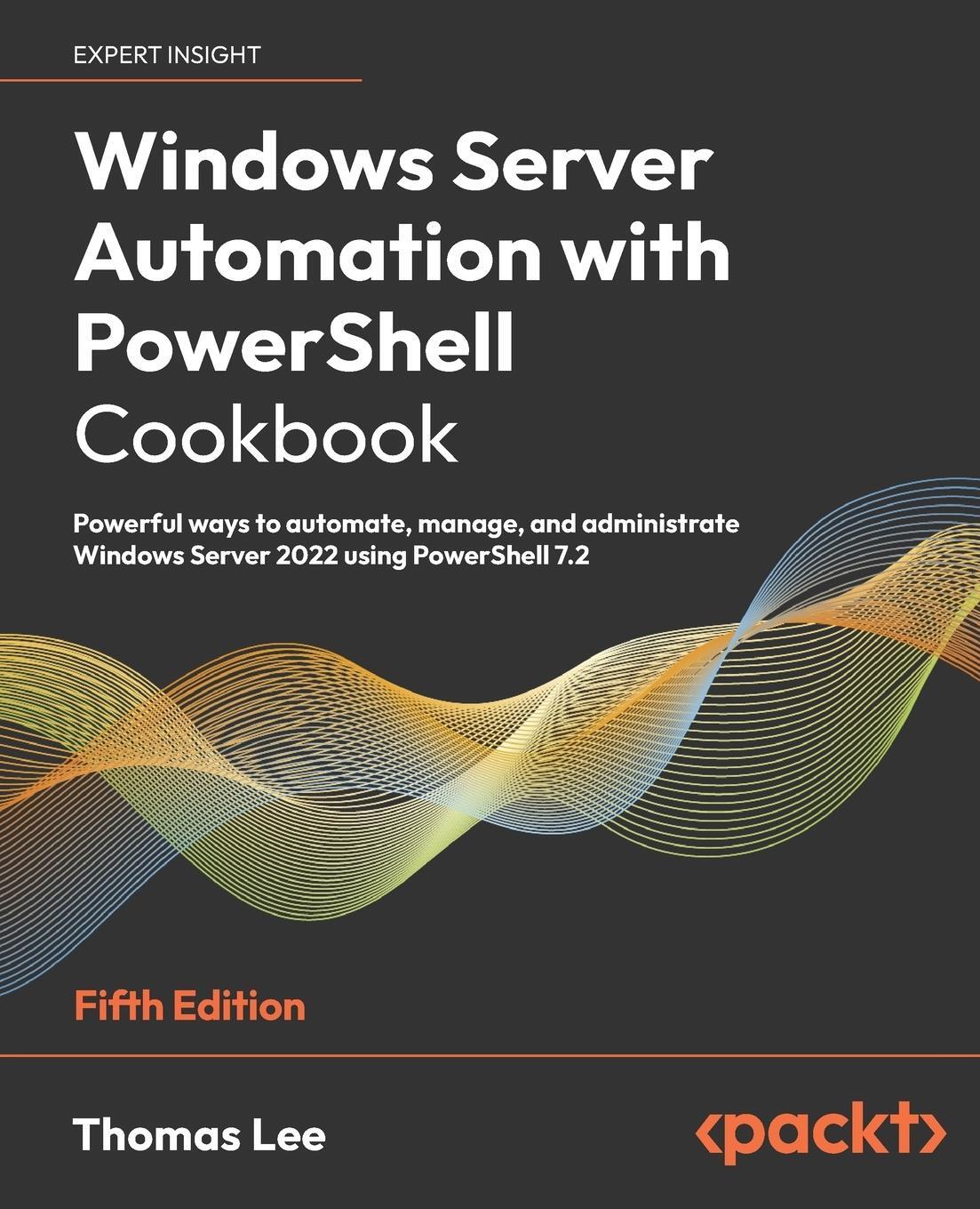 Cover: 9781804614235 | Windows Server Automation with PowerShell Cookbook - Fifth Edition