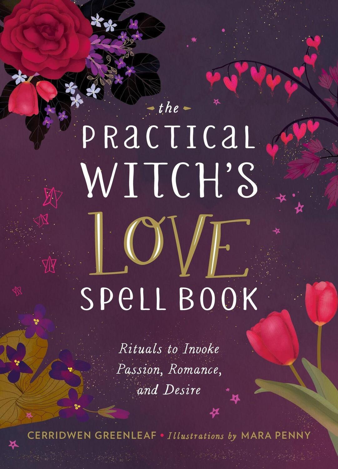 Cover: 9780762475896 | The Practical Witch's Love Spell Book | Cerridwen Greenleaf | Buch