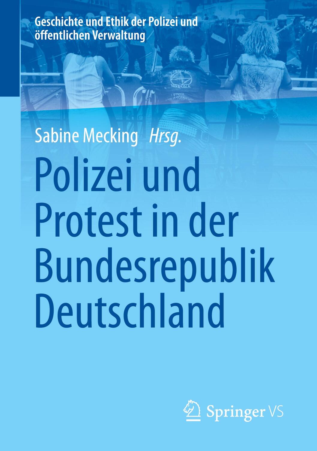 Cover: 9783658294779 | Polizei und Protest in der Bundesrepublik Deutschland | Taschenbuch
